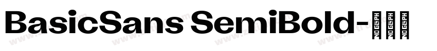 BasicSans SemiBold字体转换 BasicSans SemiBold字体转换